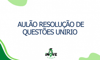AULÃO RESOLUÇÃO DE QUESTÕES UNIRIO