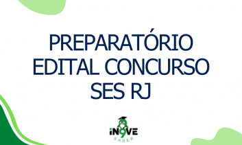 PREPARATÓRIO EDITAL CONCURSO SES RJ