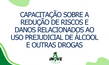 Capacitação sobre a redução de riscos e danos relacionados ao uso prejudicial de álcool e outras drogas