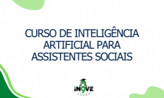 CURSO DE INTELIGÊNCIA ARTIFICIAL PARA ASSISTENTES SOCIAIS