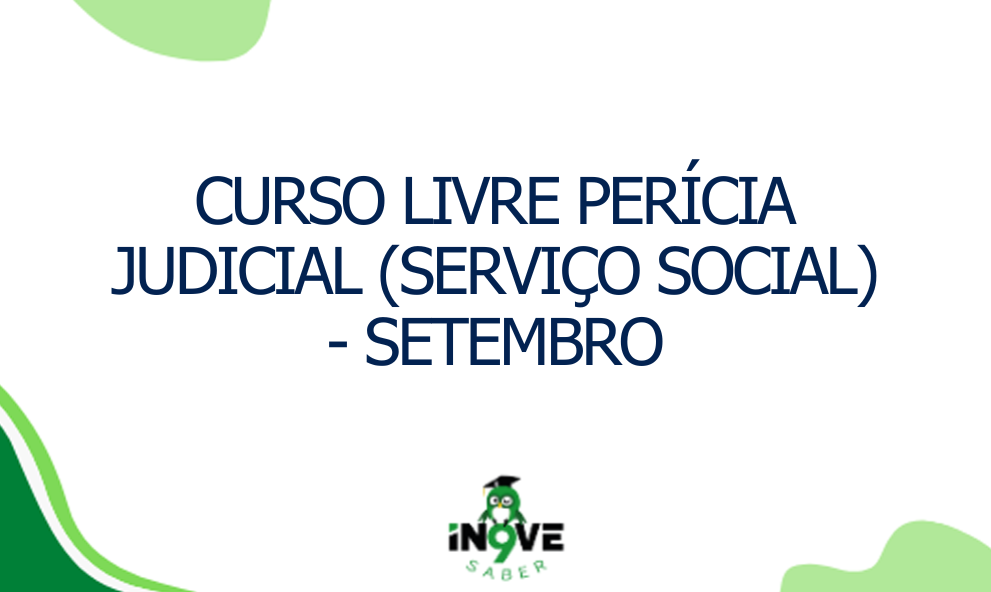 CURSO PERÍCIA JUDICIAL EM SERVIÇO SOCIAL - SETEMBRO