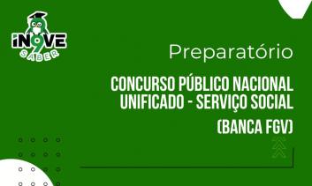 MATERIAIS - PREPARATÓRIO CPNU 2025 SERVIÇO SOCIAL (FGV)