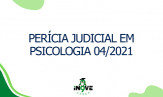 Perícia Judicial em Psicologia 04/2021