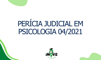 Perícia Judicial em Psicologia 04/2021