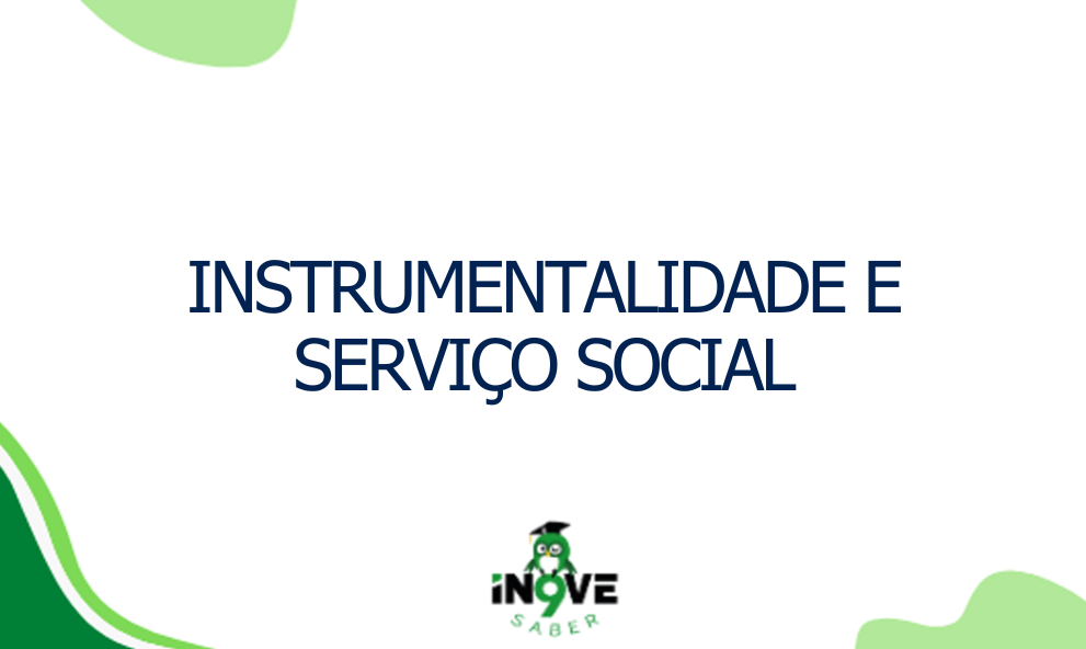 Instrumentalidade e Serviço Social