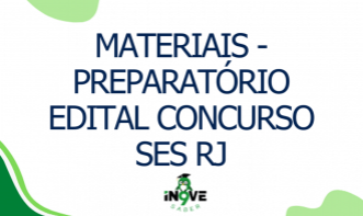 PREPARATÓRIO EDITAL CONCURSO SES RJ
