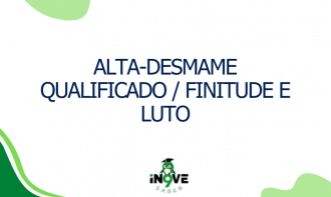 Alta-desmame qualificado / finitude e luto