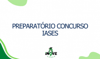 CURSO PREPARATÓRIO PARA CONCURSO  IASES