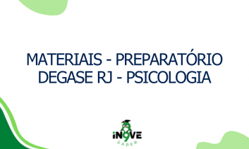 MATERIAIS - PREPARATÓRIO DEGASE RJ - PSICOLOGIA