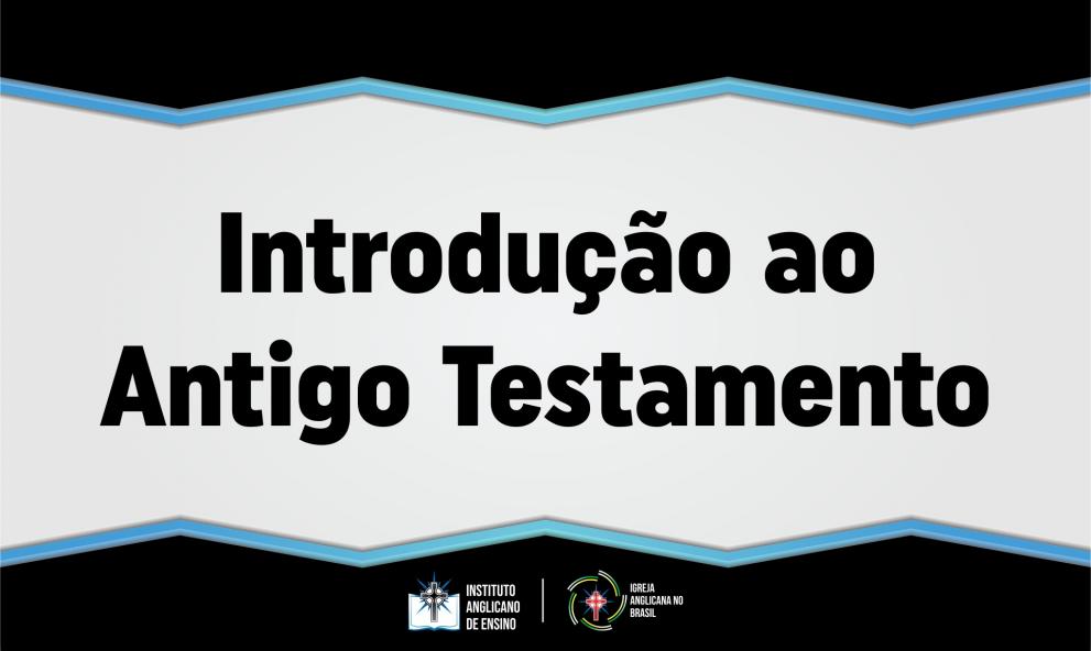 Introdução ao Antigo Testamento