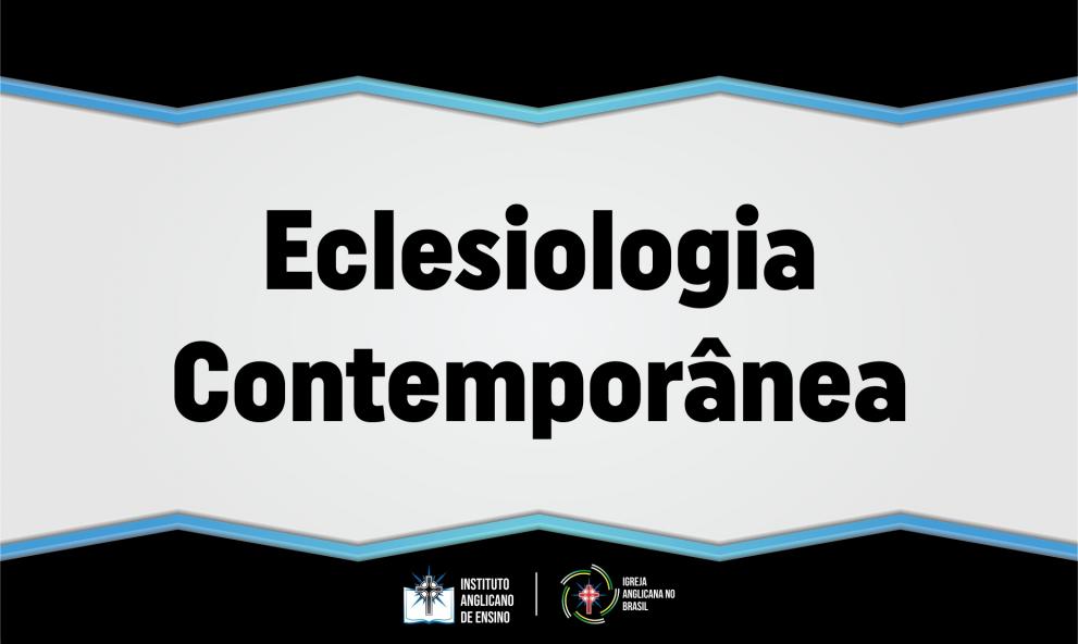 Eclesiologia Contemporânea