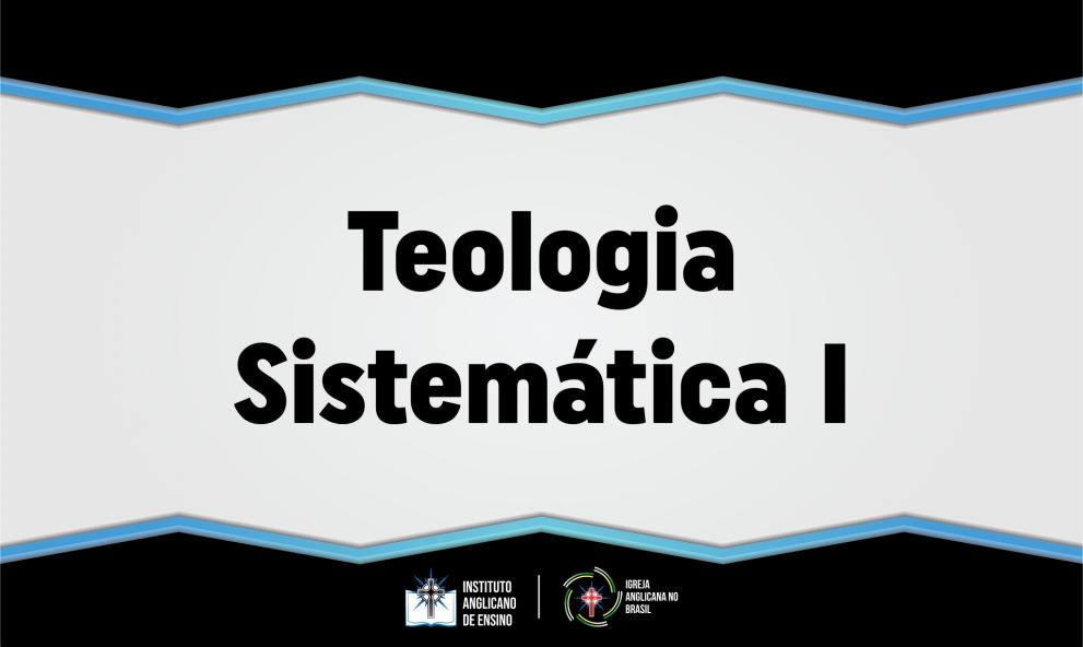 Teologia Sistemática I