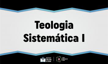 Teologia Sistemática I