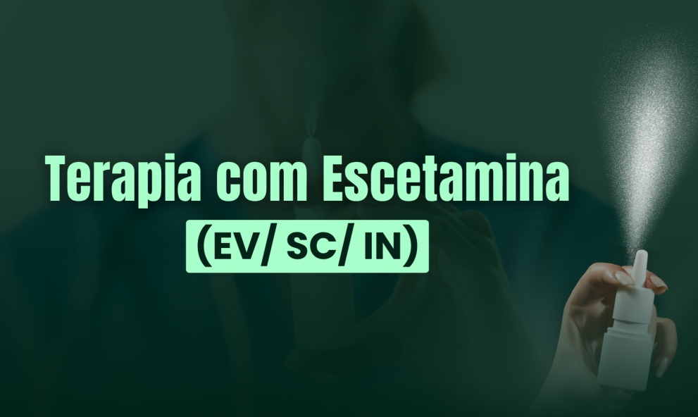 Terapia com Escetamina (EV/SC/IN)
