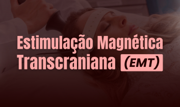 Estimulação Magnética Transcraniana (EMT)