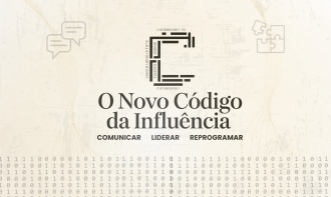 Congresso O Novo Código da Influência: Comunicar, Liderar e Reprogramar (Presencial)