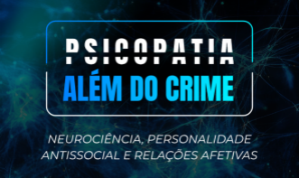 Psicopatia Além do Crime