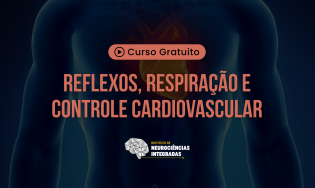 Reflexos, Respiração e Controle Cardiovascular