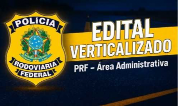 Edital Verticalizado PRF Área Administrativa (Nível Médio) — Grátis