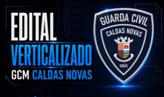 Edital Verticalizado GCM Caldas Novas