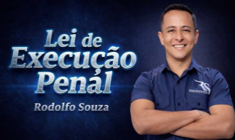 Lei de Execução Penal | Rodolfo Souza