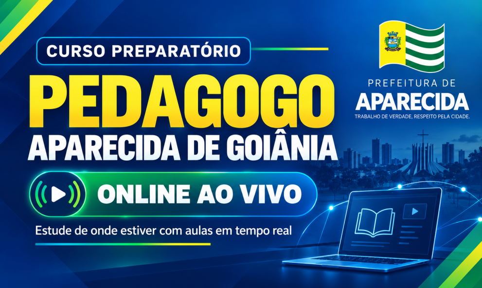 Preparatório Online Ao Vivo – Pedagogo | Prefeitura de Aparecida de Goiânia