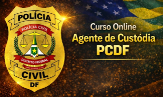 Curso Online Agente de Custódia PCDF