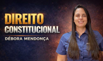 Direito Constitucional | Débora Mendonça