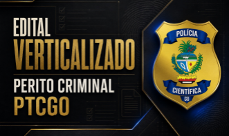 Edital Verticalizado Perito Criminal SPTCGO