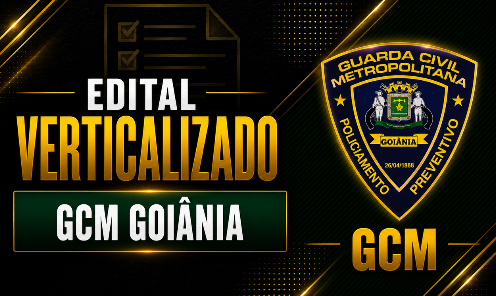 Edital Verticalizado GCM Goiânia