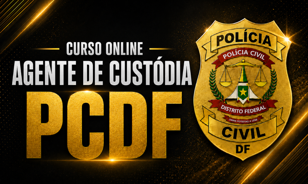 Curso Online Agente de Custódia PCDF