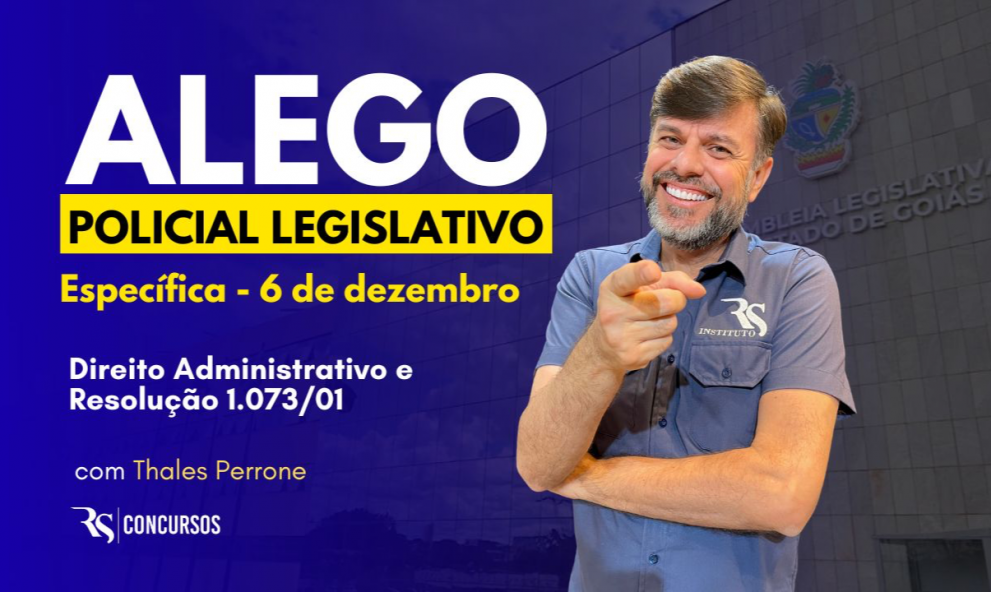 Específica ALEGO – Administrativo e Resolução 1.073/01 com Thales Perrone
