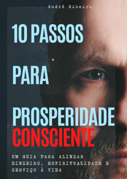 10 passos  para   prosperidade consciente