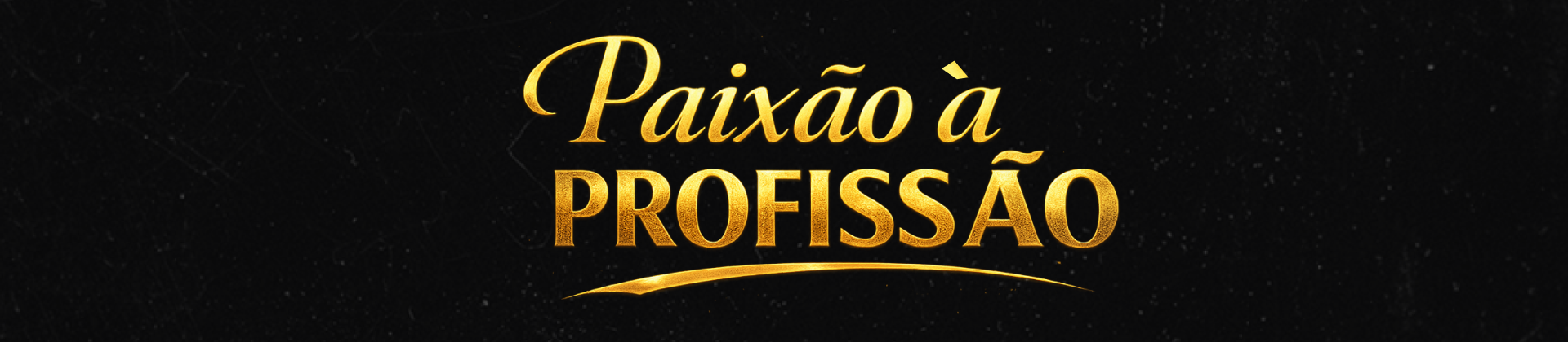 Paixão a Profissão