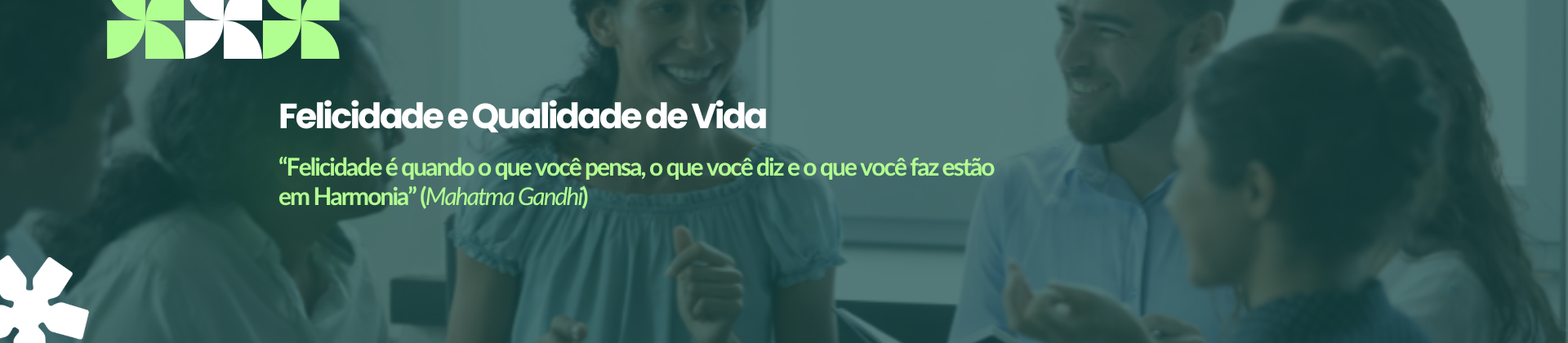 Felicidade e Qualidade de Vida