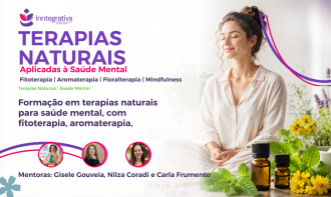 Terapias Naturais - Aplicadas à Saúde Mental (Fitoterapia|Aromoterapia|Floralterapia|Mindfulness)