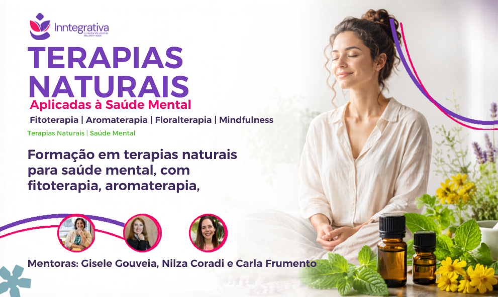 Terapias Naturais - Aplicadas à Saúde Mental (Fitoterapia|Aromoterapia|Floralterapia|Mindfulness)