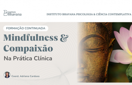 Formação Continuada Mindfulness e Compaixão na Prática Clínica