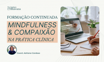 Formação Continuada Mindfulness e Compaixão na Prática Clínica