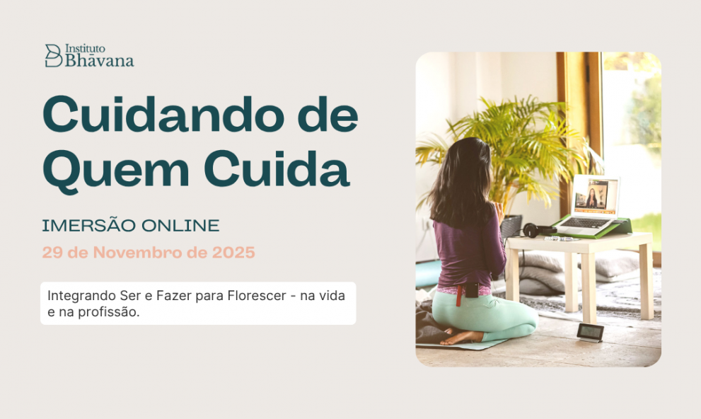Cuidando de Quem Cuida - Imersão Online: Regenerar, Cuidar e Florescer