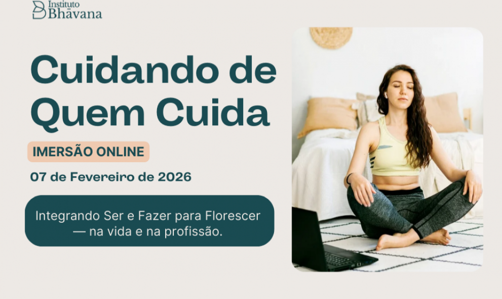 Cuidando de Quem Cuida - Imersão Online: Regenerar, Cuidar e Florescer