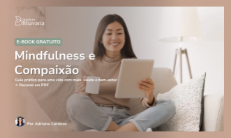 E-book Mindfulness e Compaixão: Guia Prático para você começar