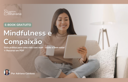 E-book Mindfulness e Compaixão: Guia Prático para você começar