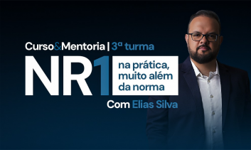 NR1 NA PRÁTICA: muito além da norma