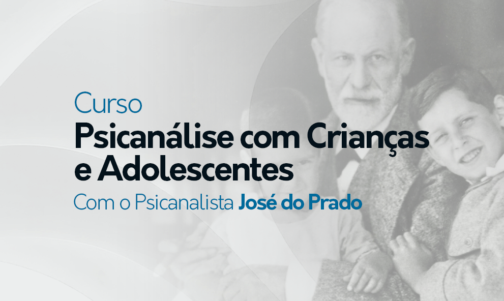 Curso  Psicanálise com Crianças e Adolescentes