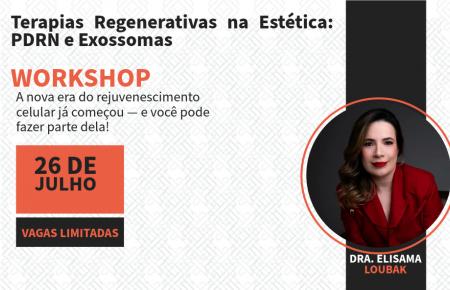 Workshop Terapias Regenerativas na Estética: PDRN e Exossomas by Dra. Elisama Loubak