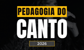 PEDAGOGIA DO CANTO - 2026