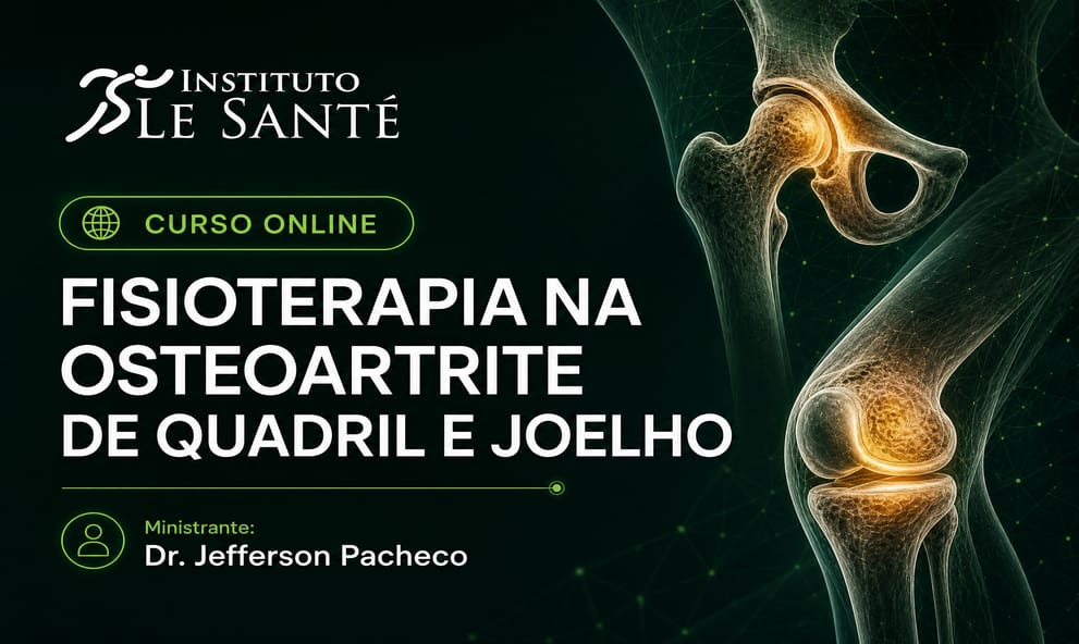 FISIOTERAPIA NA OSTEOARTRITE DE QUADRIL E JOELHO