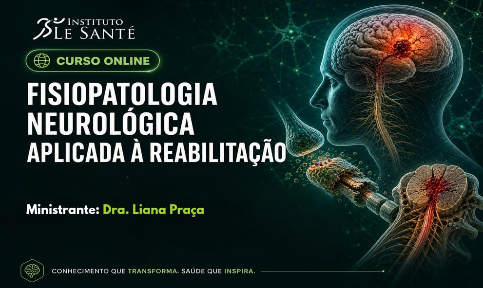 FISIOPATOLOGIA NEUROLÓGICA APLICADA À REABILITAÇÃO