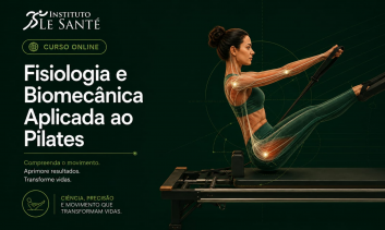 Fisiologia e Biomecânica Aplicadas ao Pilates